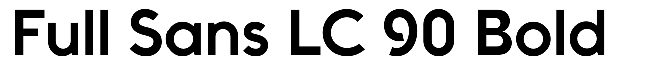 Full Sans LC 90 Bold